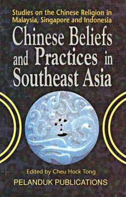 Cover of Chinese Beliefs and Practices In South East Asia